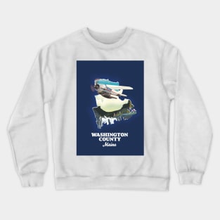 Washington county Maine Map Crewneck Sweatshirt